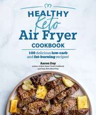 Healthy Keto Air Fryer Cookbook