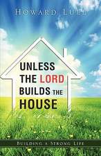 Unless the Lord Builds the House