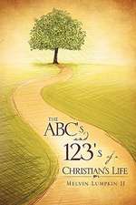 The ABC's & 123's of a Christian's Life