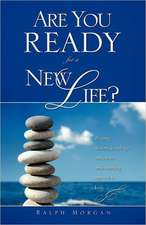 Are You Ready for a New Life?