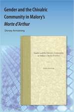 Gender and the Chivalric Community in Malory's Morte D'Arthur