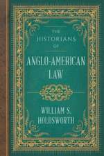 The Historians of Anglo-American Law