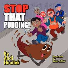 Stop That Pudding!