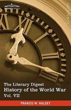 The Literary Digest History of the World War, Vol. VII (in Ten Volumes, Illustrated)