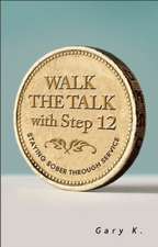 Walk the Talk with Step 12