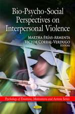 Bio-Psycho-Social Perspectives on Interpersonal Violence