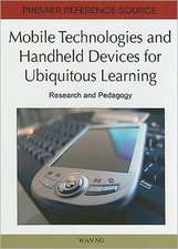 Mobile Technologies and Handheld Devices for Ubiquitous Learning