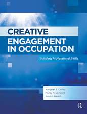 Creative Engagement in Occupation: Building Professional Skills