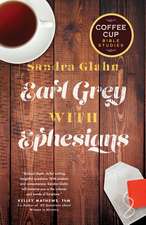 Earl Grey with Ephesians