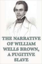 The Narrative of William Wells Brown, a Fugitive Slave: The Magic of Oz, Glinda of Oz, the Little Wizard Stories of Oz