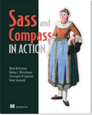 Sass and Compass in Action: With Examples Using Apache Aries