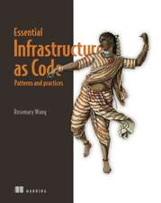 Infrastructure as Code, Patterns and Practices