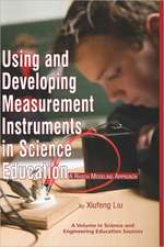 Using and Developing Measurement Instruments in Science Education