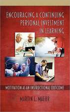 Encouraging a Continuing Personal Investment in Learning