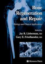 Bone Regeneration and Repair: Biology and Clinical Applications