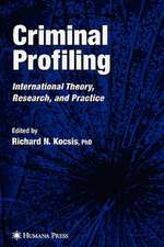 Criminal Profiling: Principles and Practice