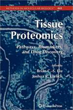 Tissue Proteomics: Pathways, Biomarkers, and Drug Discovery