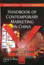 Handbook of Contemporary Marketing in China: Theories & Practices