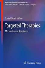 Targeted Therapies: Mechanisms of Resistance