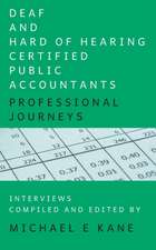 Deaf and Hard of Hearing Certified Public Accountants: Professional Journeys