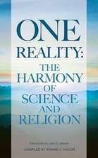 One Reality: The Harmony of Science and Religion