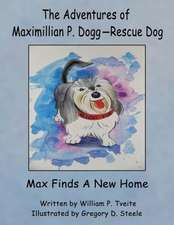 The Adventures of Maximillian P. Dogg-Rescue Dog