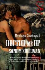 Doctor Me Up (Montana Cowboys 5): Montana Cowboys