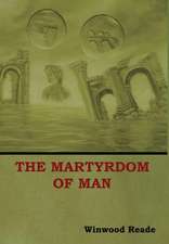 The Martyrdom of Man