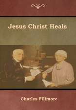 Jesus Christ Heals