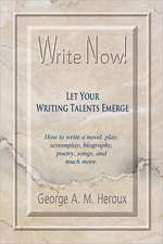 Write Now! Let Your Writing Talents Emerge