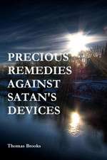 PRECIOUS REMEDIES AGAINST SATAN'S DEVICES