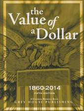 The Value of a Dollar 1860-2014, 2014: Print Purchase Includes 5 Years Free Online Access