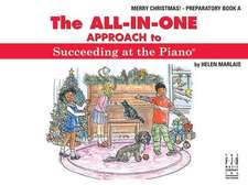 The All-In-One Approach to Succeeding at the Piano, Merry Christmas, Preparatory a