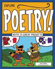 Explore Poetry!: With 25 Great Projects