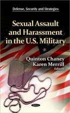 Sexual Assault & Harassment in the U.S. Military