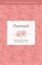 Outreach: Spiritual Practices for Everyday Life