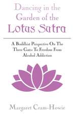 Dancing in the Garden of the Lotus Sutra: A Buddhist Perspective on the Three Gates to Freedom from Alcohol Addiction