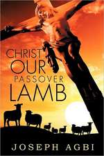 Christ Our Passover Lamb