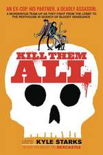 Starks, K: Kill Them All