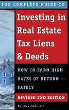 The Complete Guide to Investing in Real Estate Tax Liens & Deeds