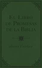 El Libro de Promesas de La Biblia - Catolic: Edicion Catolica