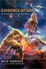 Evidence of God: A Scientific Case for God