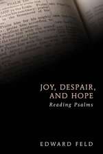 Joy, Despair, and Hope: Reading Psalms