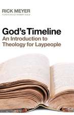 God's Timeline: An Introduction to Theology for Laypeople