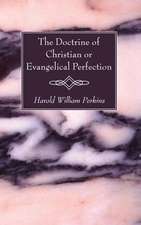 The Doctrine of Christian or Evangelical Perfection