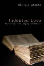 Indebted Love: Paul's Subjection Language in Romans