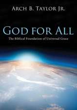 God for All: The Biblical Foundation of Universal Grace