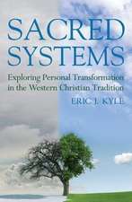 Sacred Systems: Exploring Personal Transformation in the Western Christian Tradition