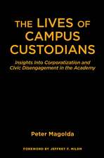 The Lives of Campus Custodians: Insights into Corporatization and Civic Disengagement in the Academy