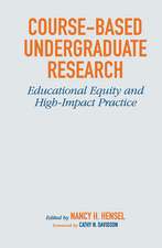 Course-Based Undergraduate Research: Educational Equity and High-Impact Practice